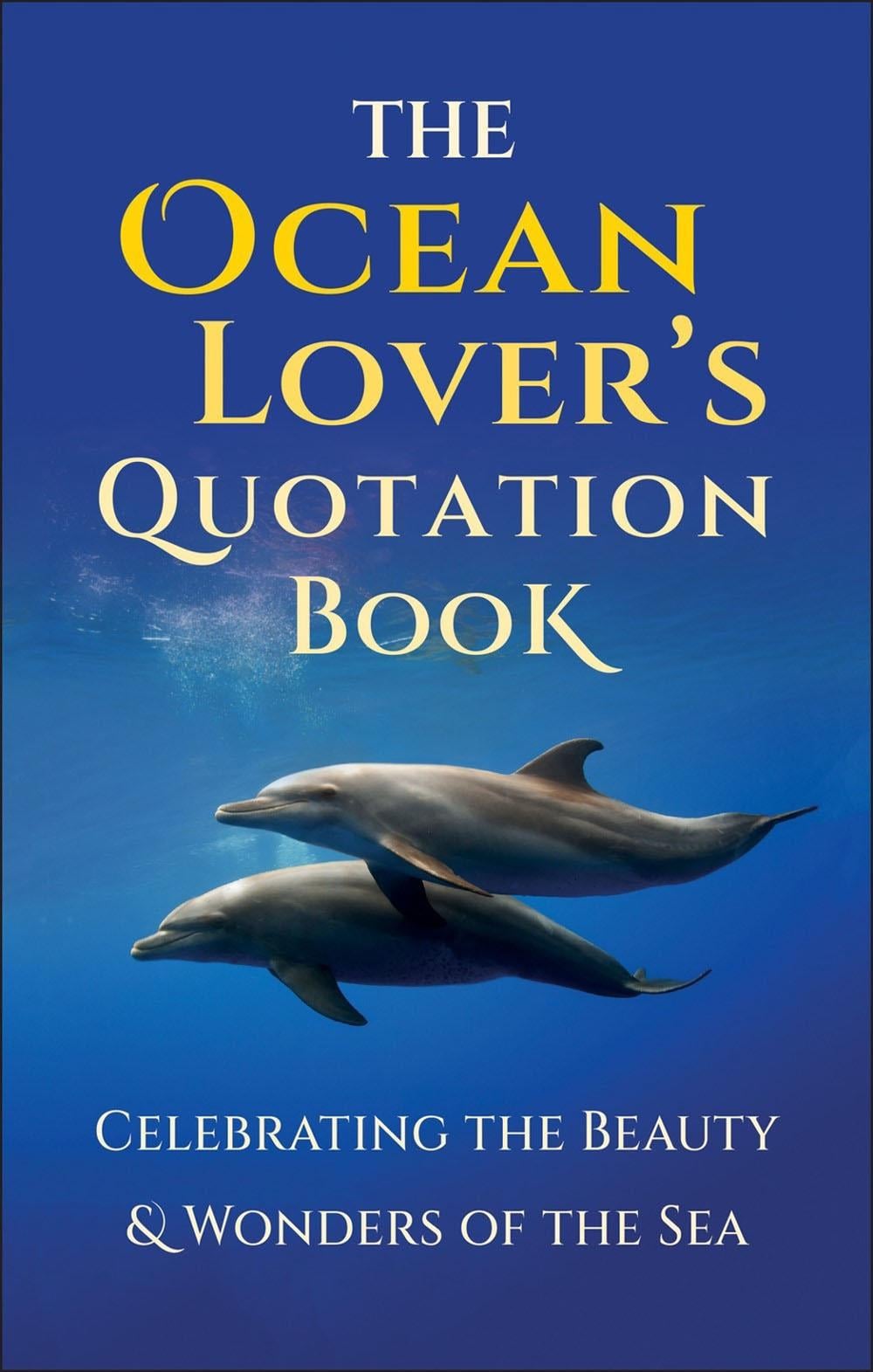 The Ocean Lover's Quotation Book by Jackie Corley - ISBN: 9781578269396