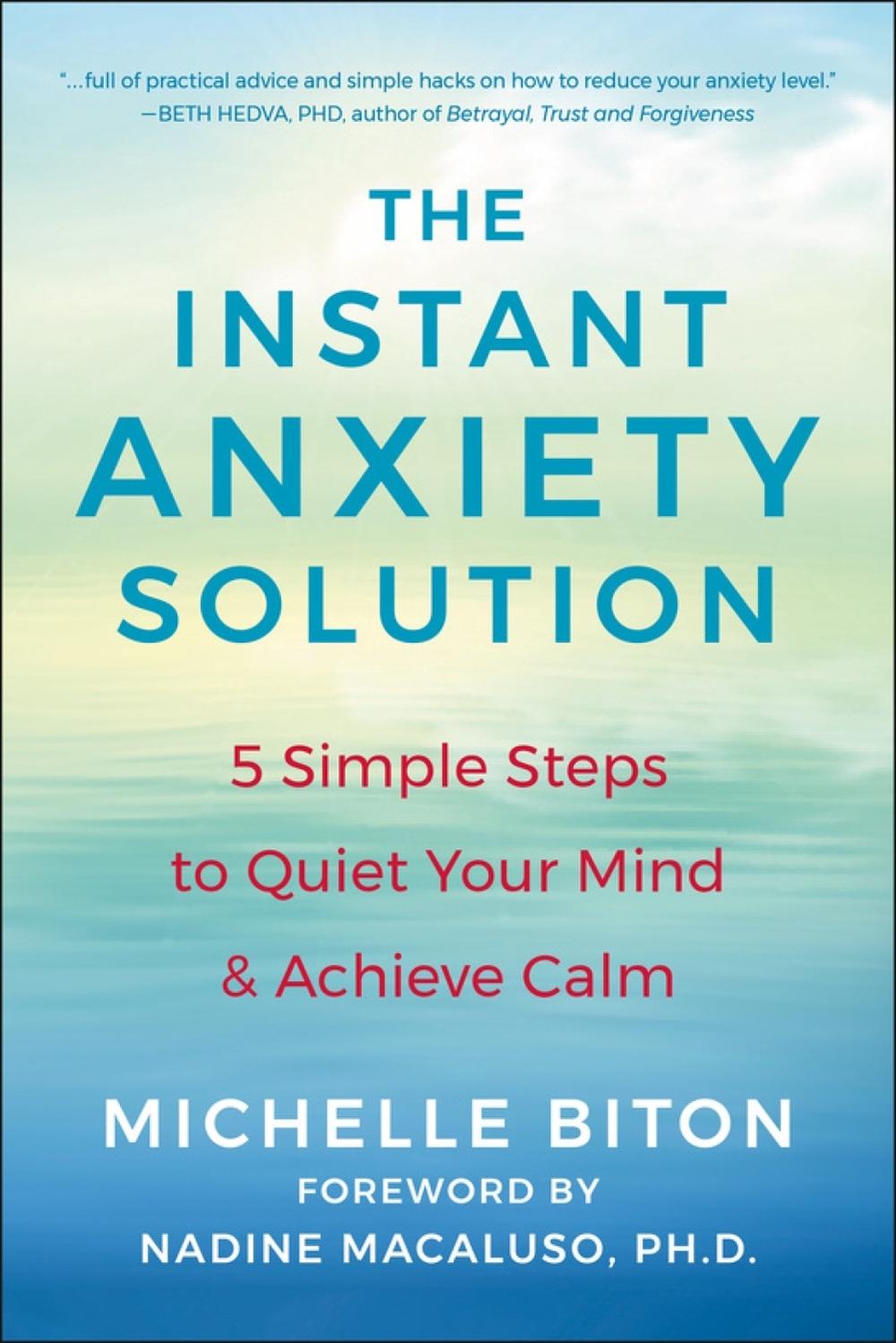The Instant Anxiety Solution by Michelle Biton - ISBN: 9781578269822