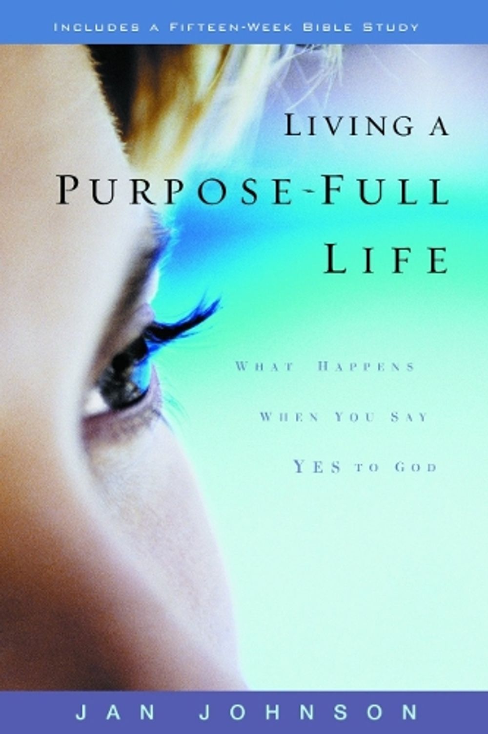 Living a Purpose-Full Life by Jan Johnson - ISBN: 9781578560486