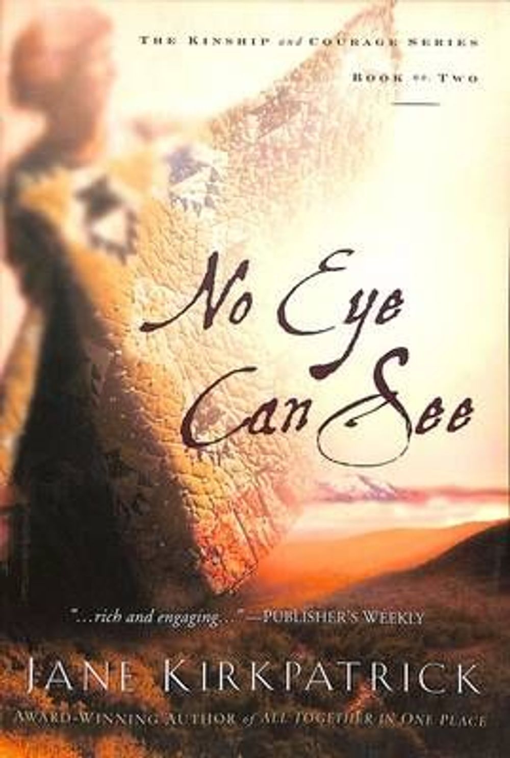 No Eye Can See by Jane Kirkpatrick - ISBN: 9781578562336