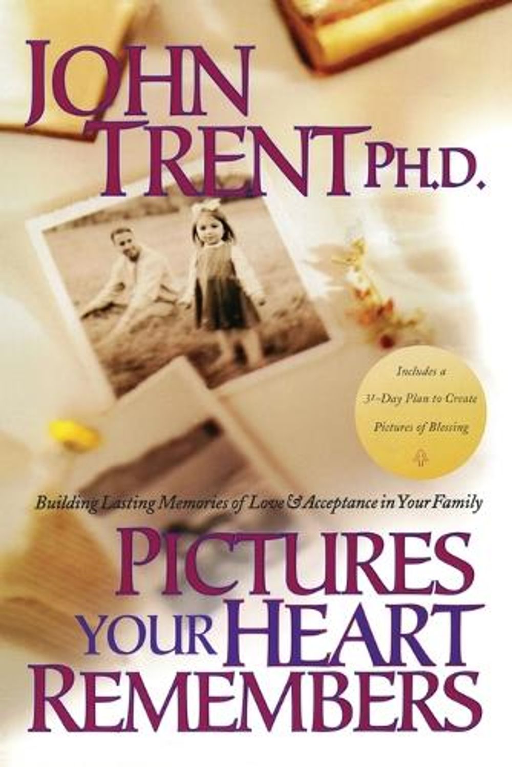Pictures your Heart Remembers by John Trent - ISBN: 9781578562534