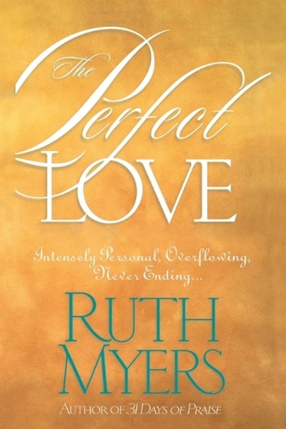 Perfect Love by Ruth Myers - ISBN: 9781578562558