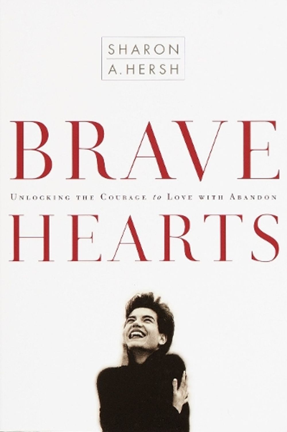 Brave Hearts by Sharon A. Hersh - ISBN: 9781578562961
