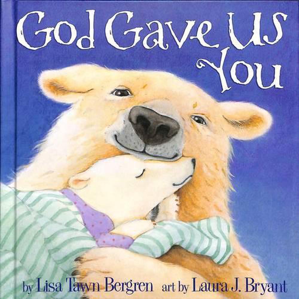 God Gave Us You by Lisa Tawn Bergren - ISBN: 9781578563234