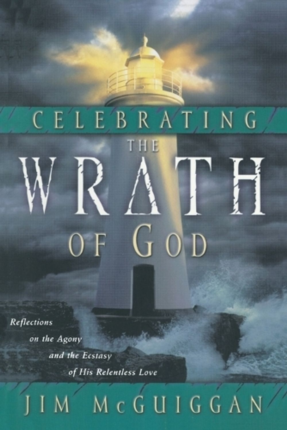 Celebrating the Wrath of God by Jim McGuiggan - ISBN: 9781578564088