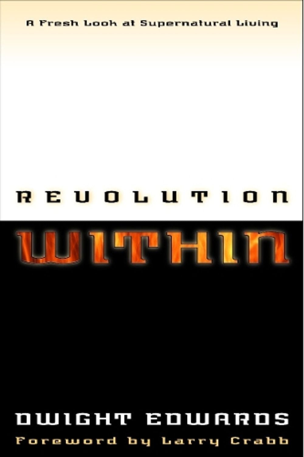 Revolution Within by Dwight Edwards - ISBN: 9781578564590