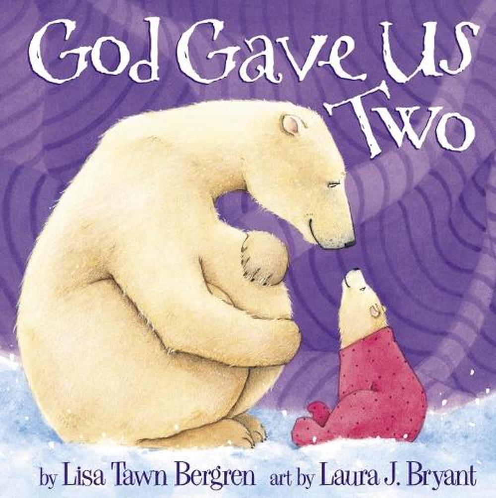God Gave Us Two by Lisa Tawn Bergren - ISBN: 9781578565078