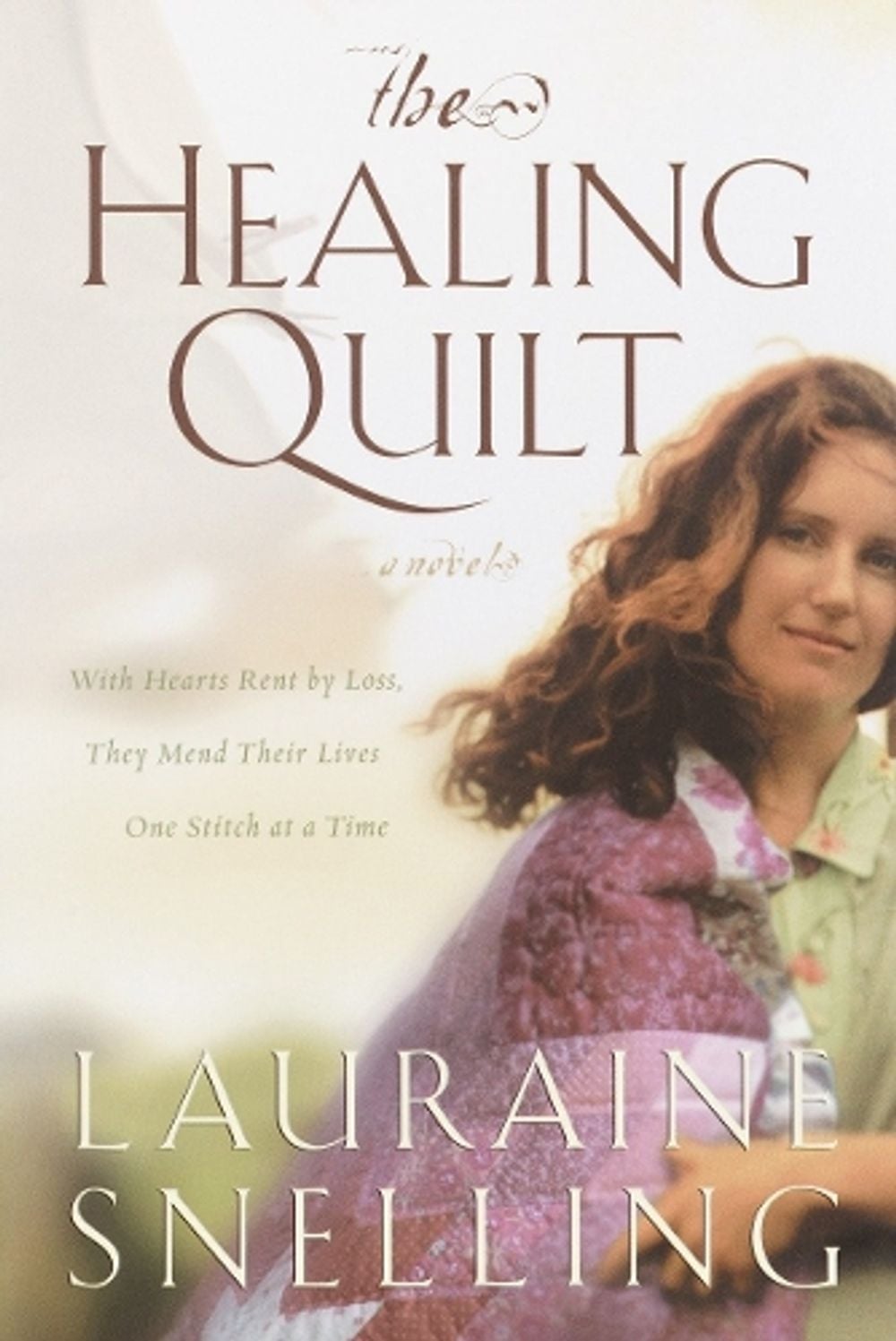 The Healing Quilt by Lauraine Snelling - ISBN: 9781578565382