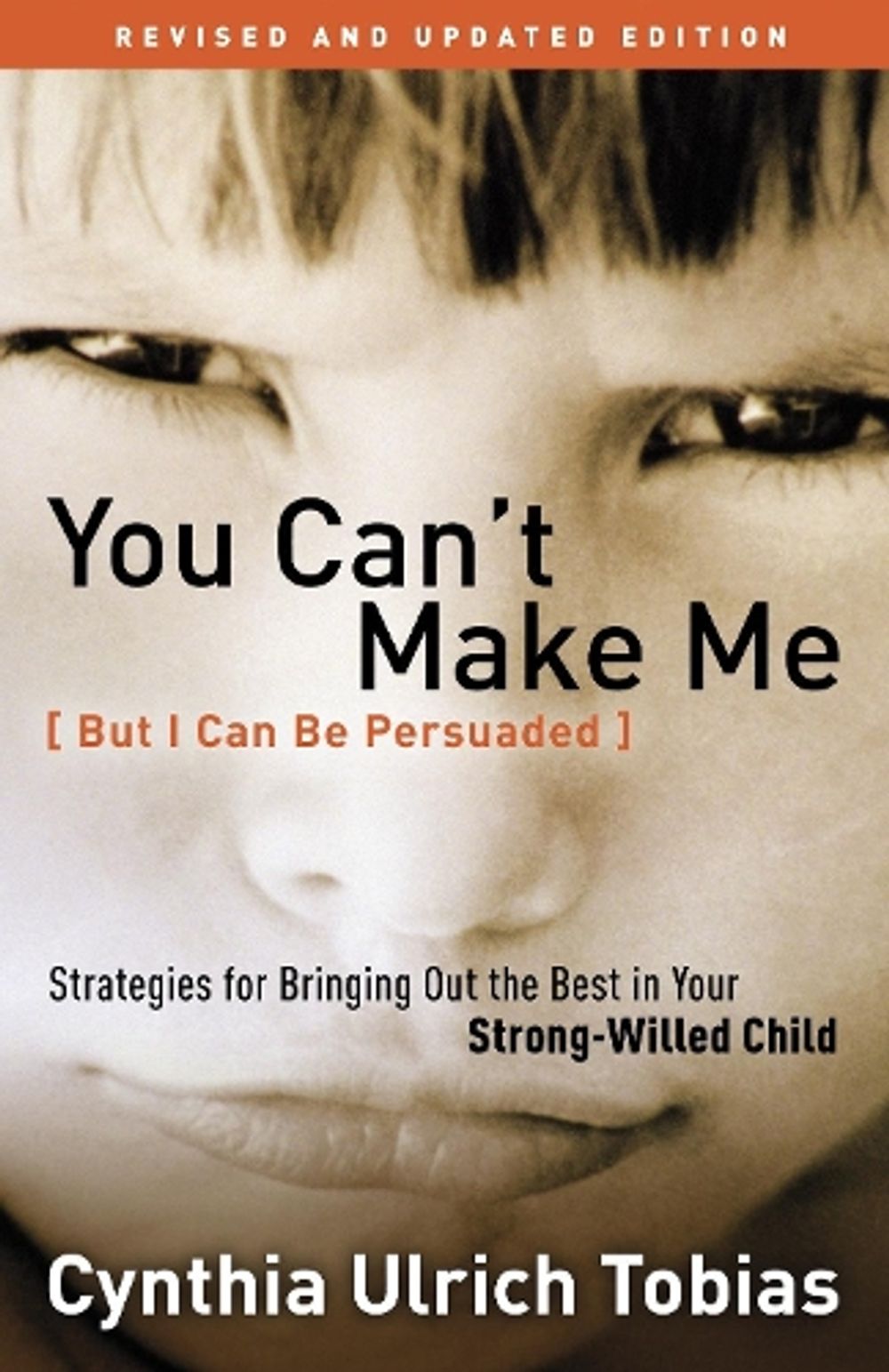 You Can't Make Me (But I Can be Persuaded) by Cynthia Tobias - ISBN: 9781578565658