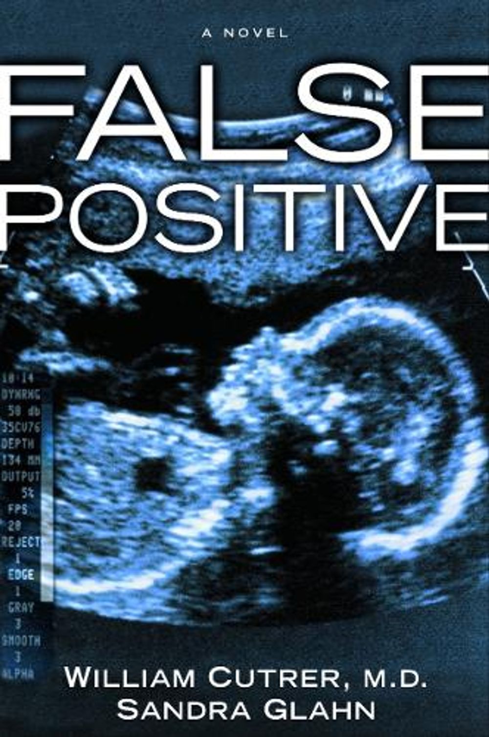 False Positive by William Cutrer - ISBN: 9781578565672