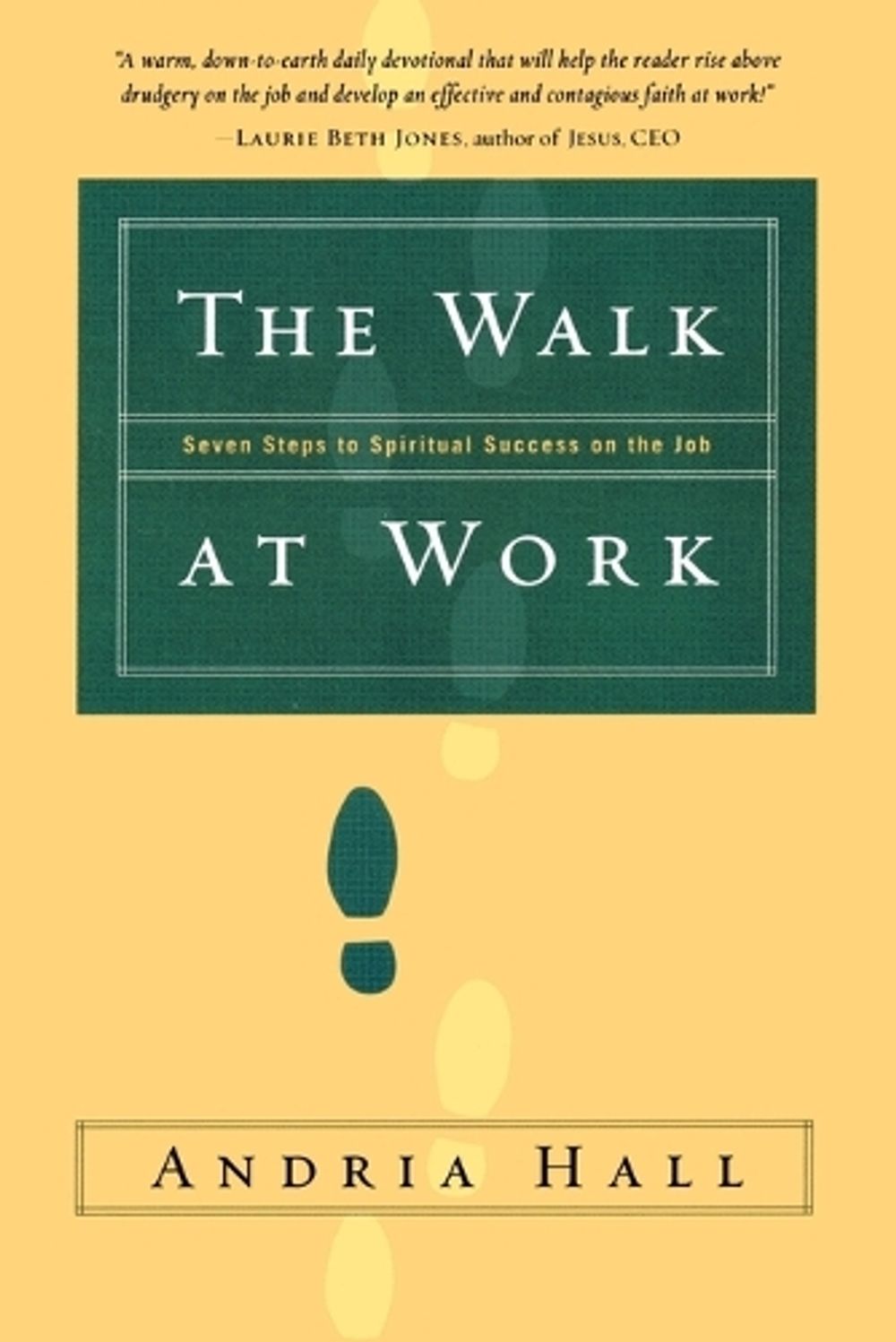 The Walk at Work by Andria Hall - ISBN: 9781578566440