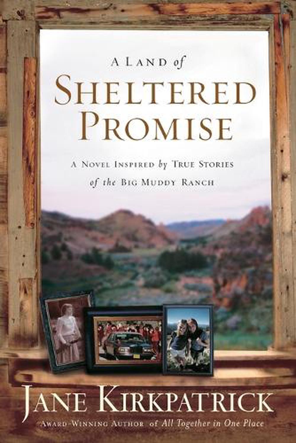 A Land of Sheltered Promises by Jane Kirkpatrick - ISBN: 9781578567331