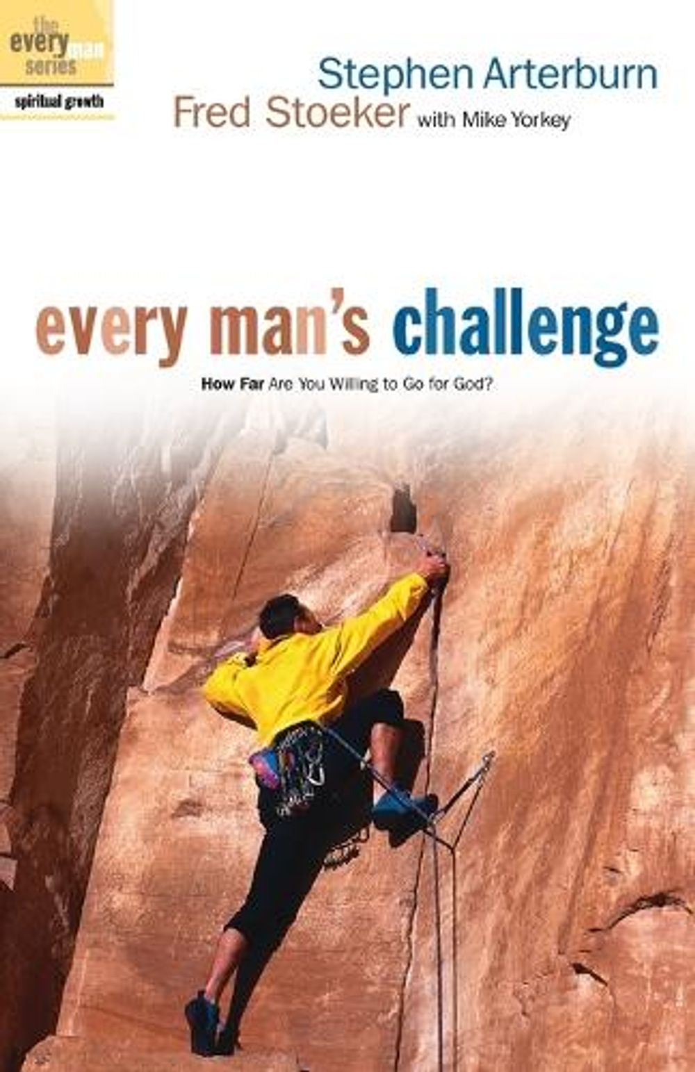 Every Man's Challenge by Stephen Arterburn - ISBN: 9781578567560