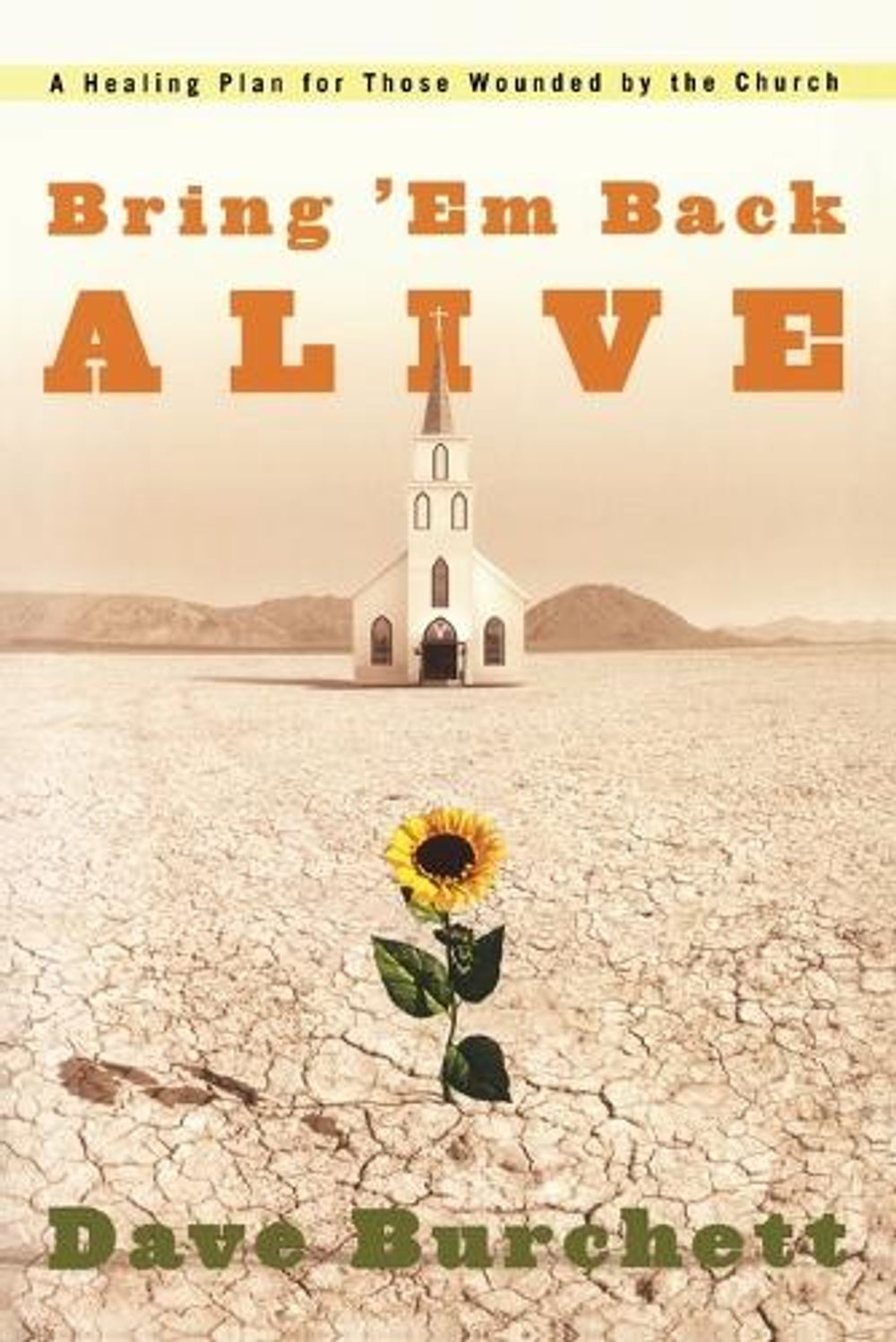 Bring 'Em Back Alive by Dave Burchett - ISBN: 9781578567980