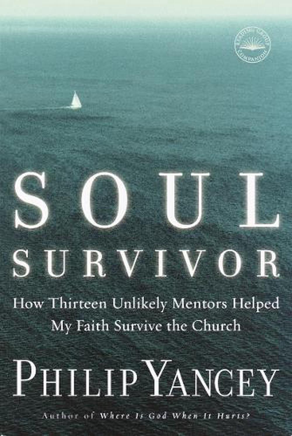 Soul Survivor by Philip Yancey - ISBN: 9781578568185