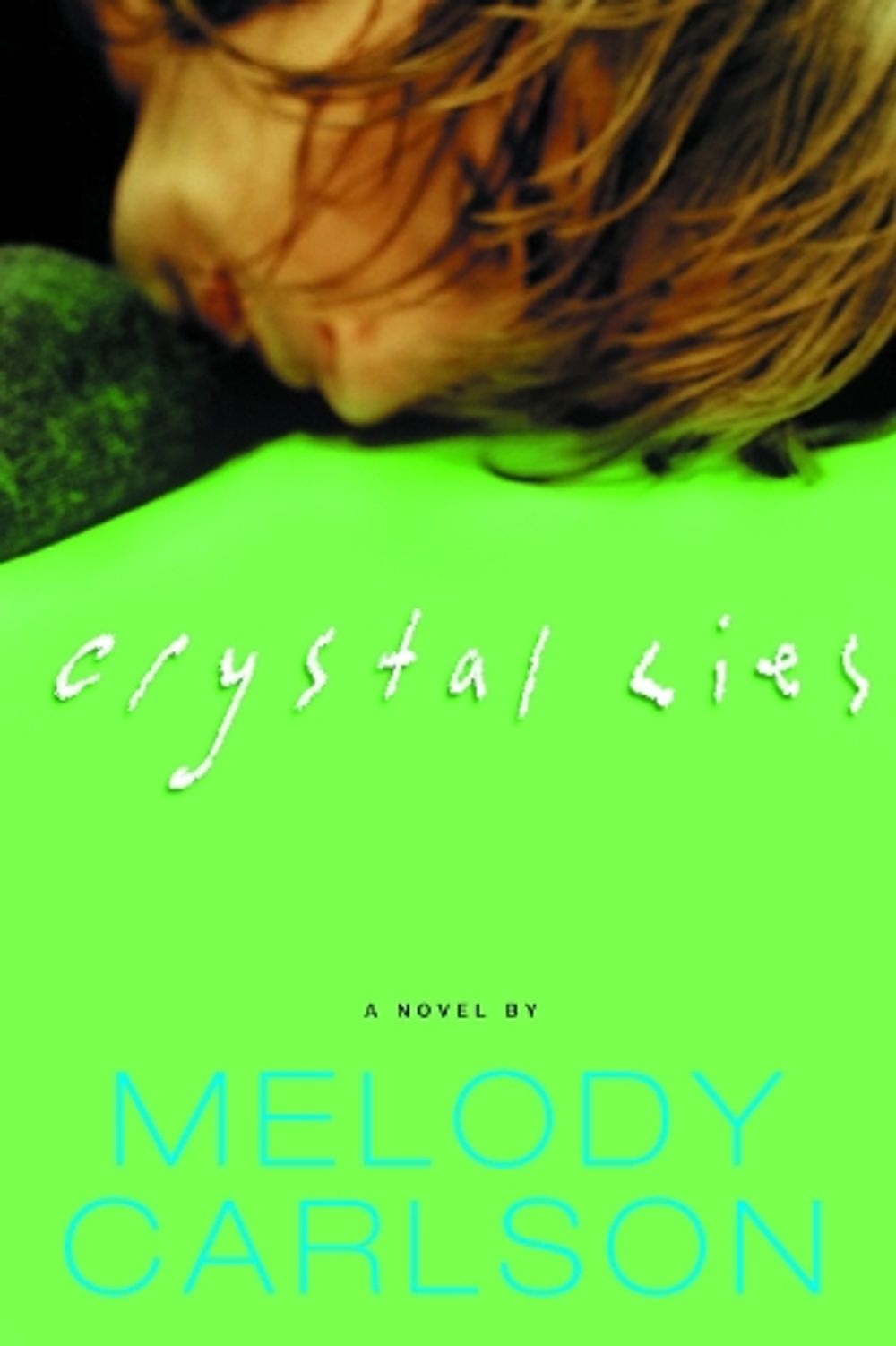 Crystal Lies by Melody Carlson - ISBN: 9781578568406
