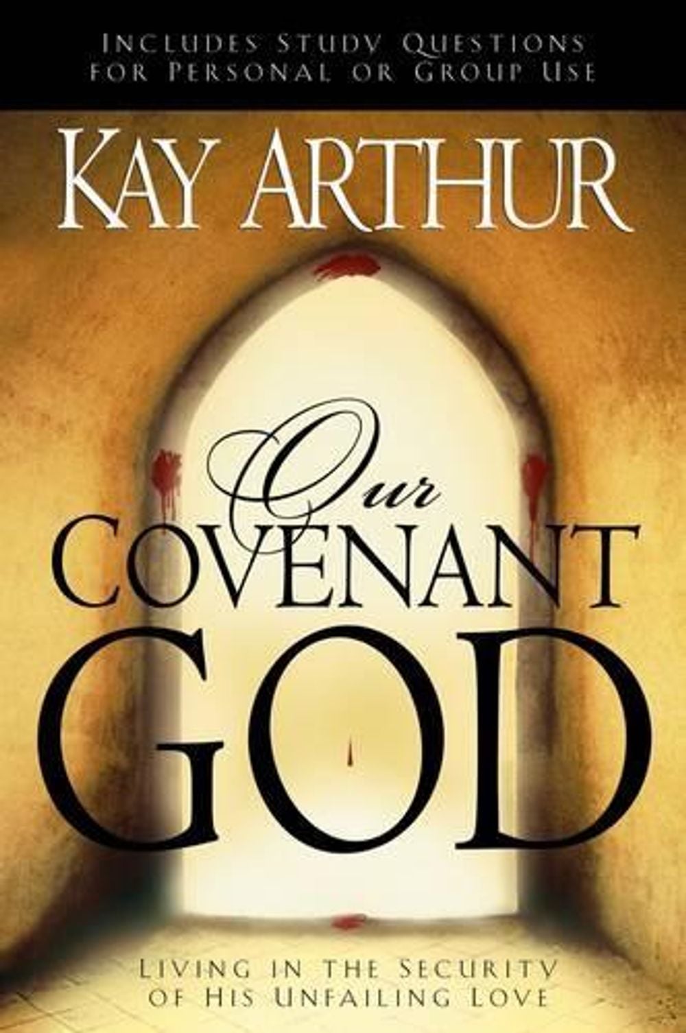 Our Covenant God by Kay Arthur - ISBN: 9781578568444
