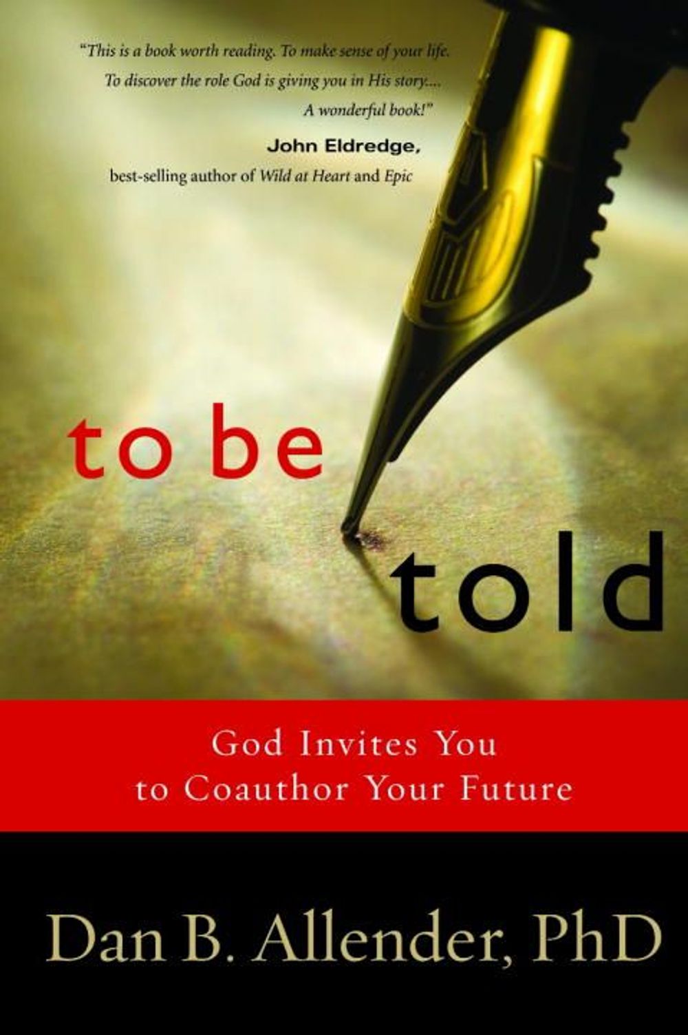 To be Told by Dan Allender - ISBN: 9781578569519