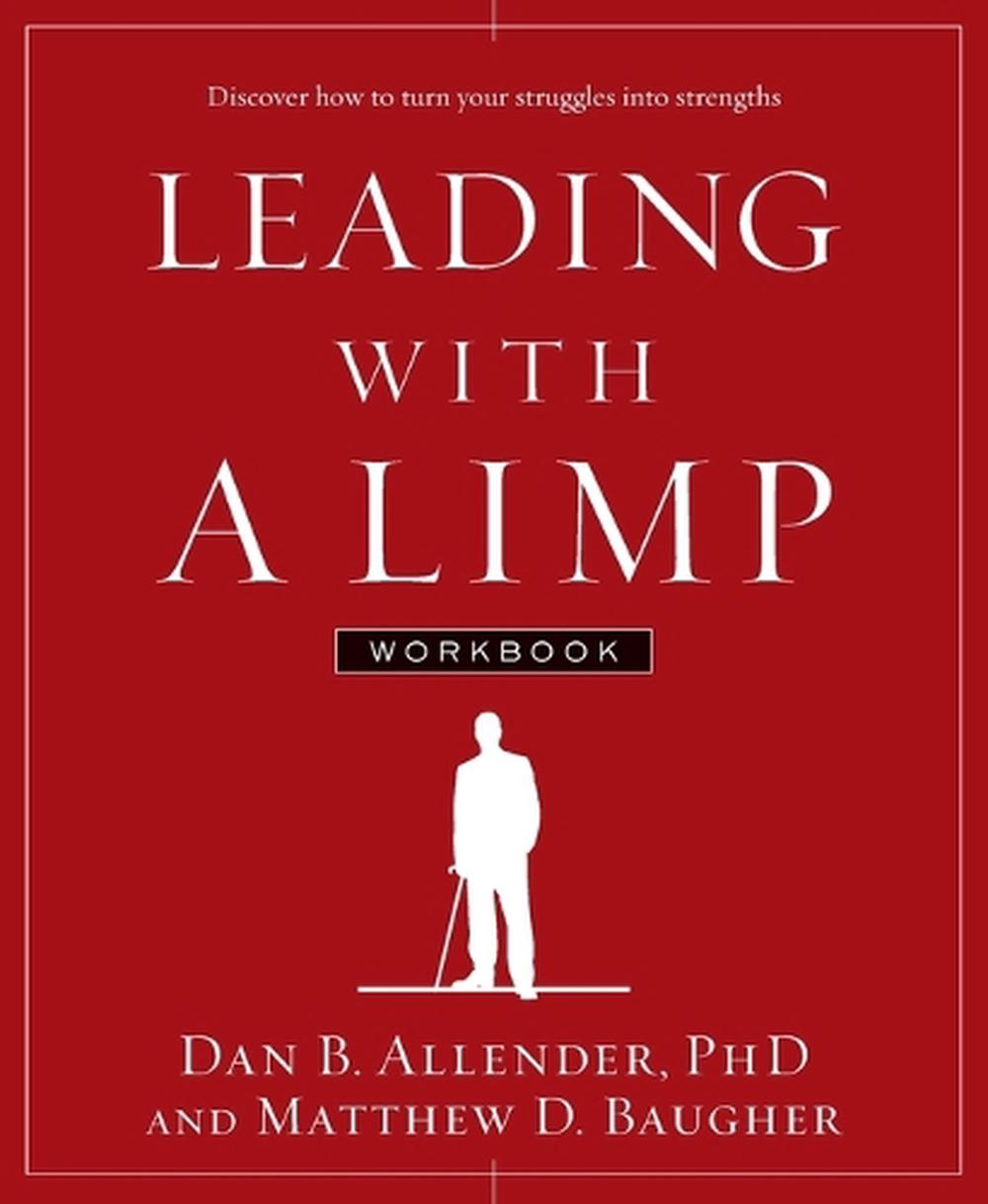Leading with a Limp Workbook by Dan Allender - ISBN: 9781578569533