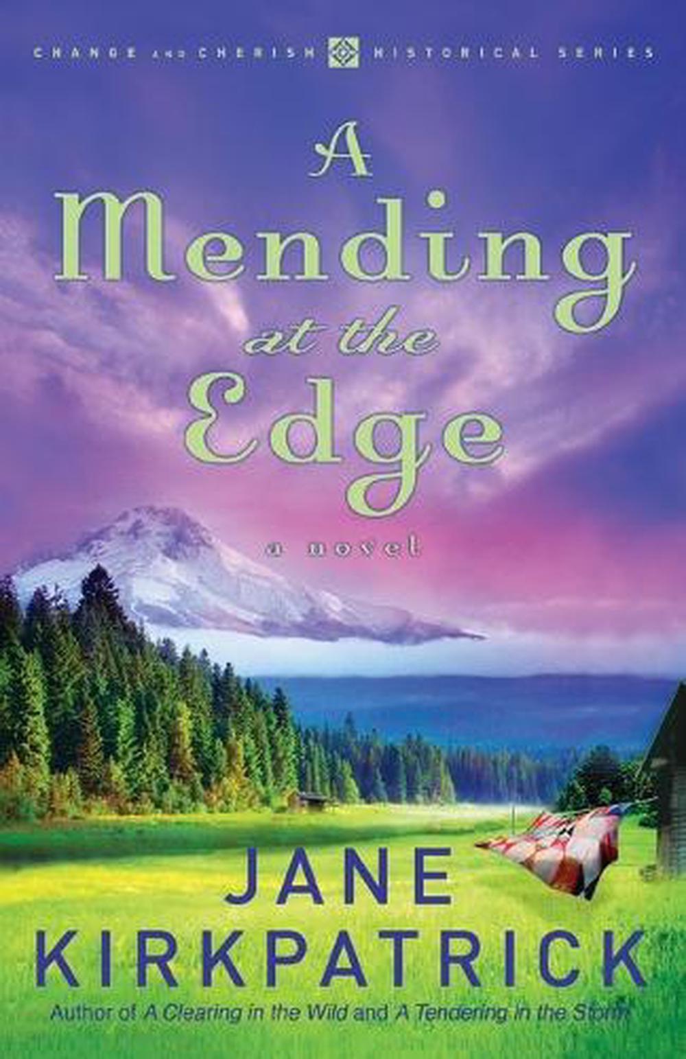 A Mending at the Edge by Jane Kirkpatrick - ISBN: 9781578569793