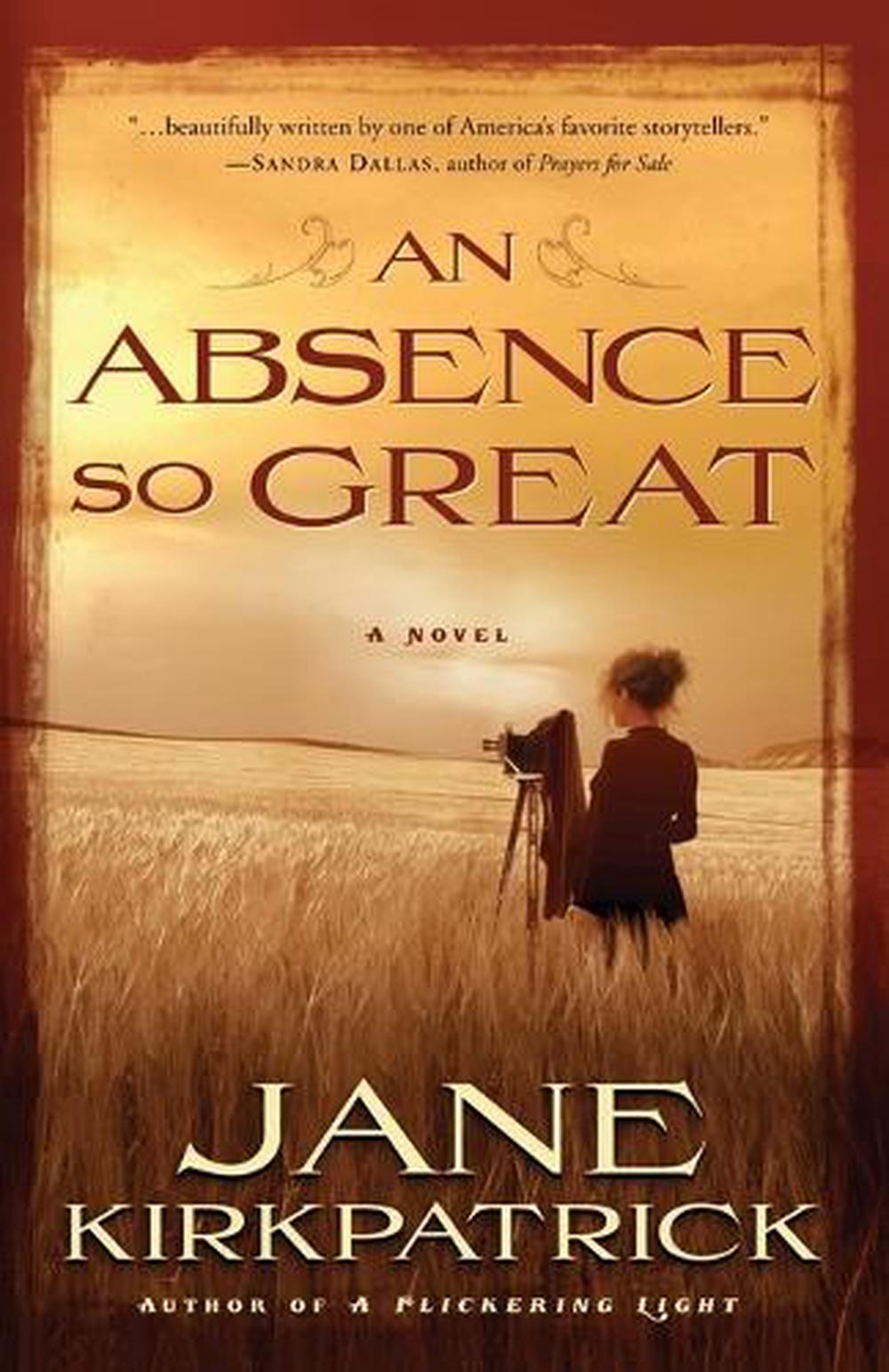 An Absence so Great by Jane Kirkpatrick - ISBN: 9781578569816