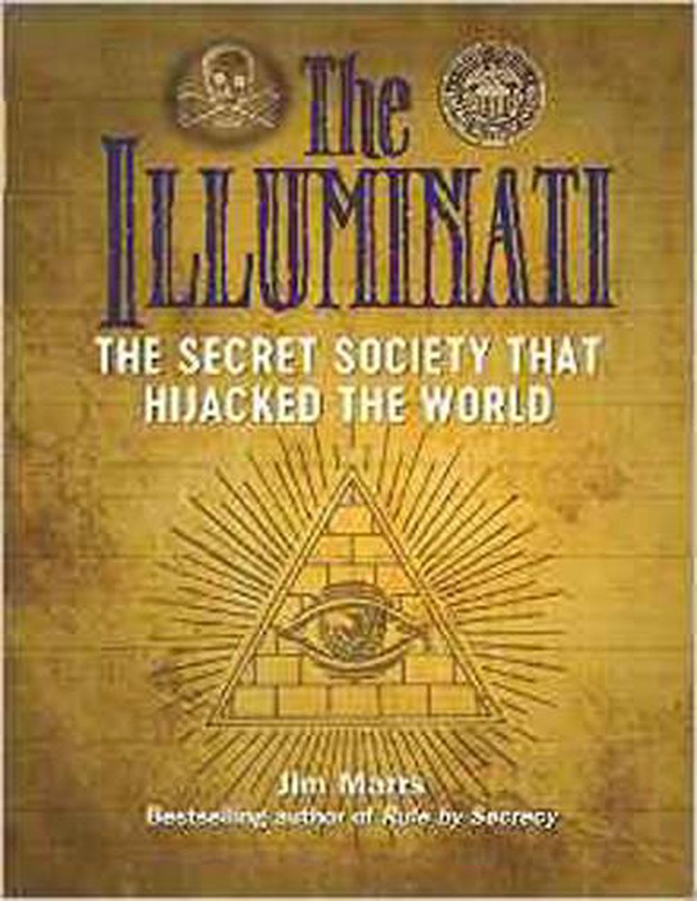 The Illuminati: The Secret Society That Hijacked The World, 9781578596195
