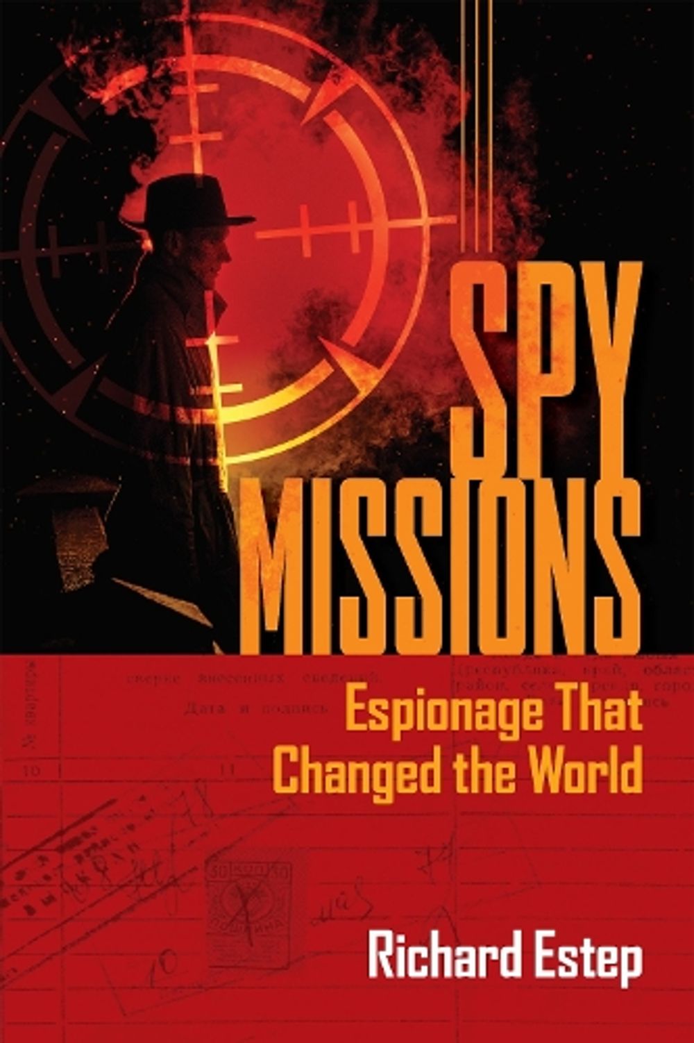 Spy Missions by Richard Estep - ISBN: 9781578598878