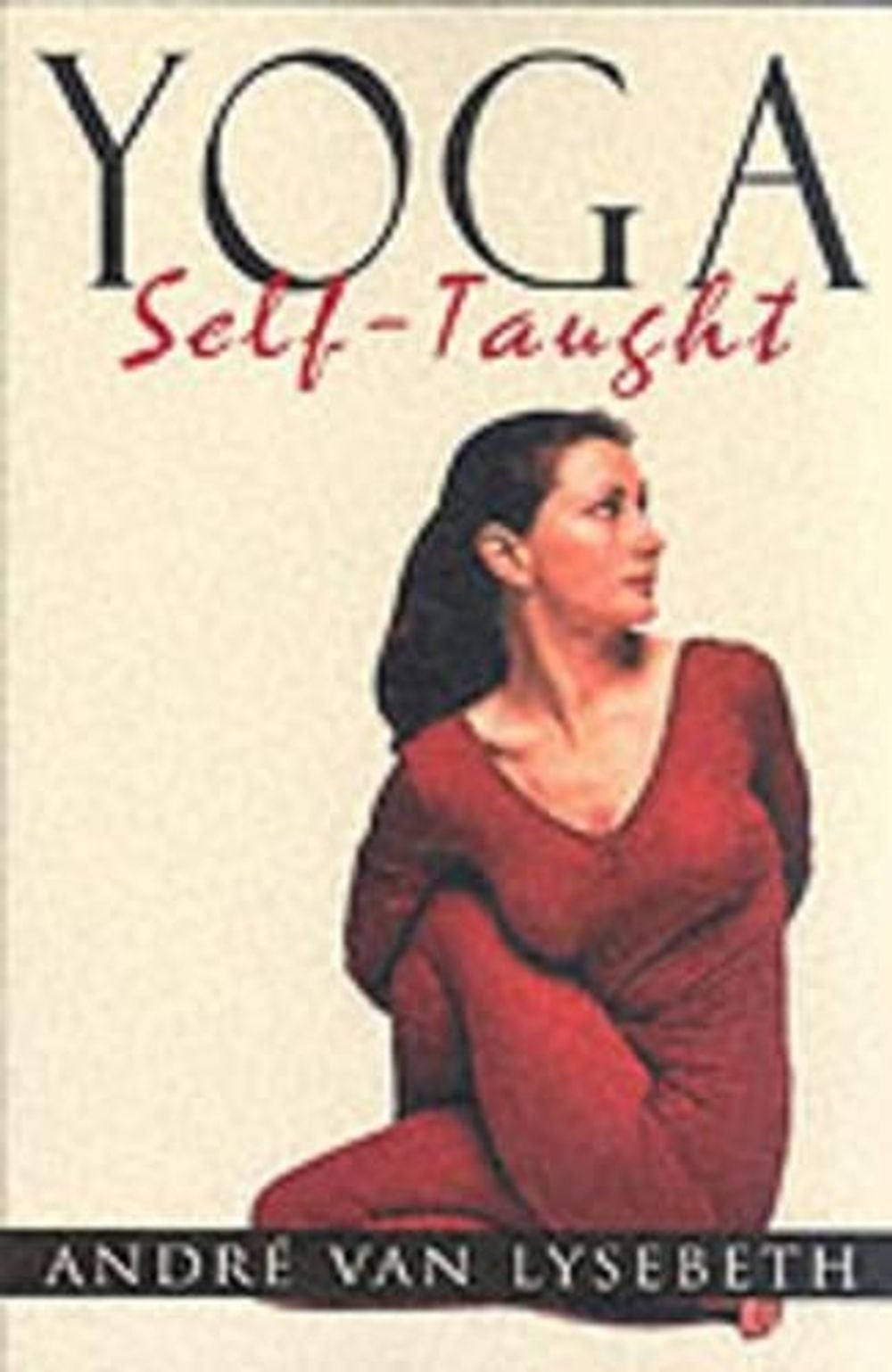 Yoga Self-Taught by Andre Van Lysebeth - ISBN: 9781578631278