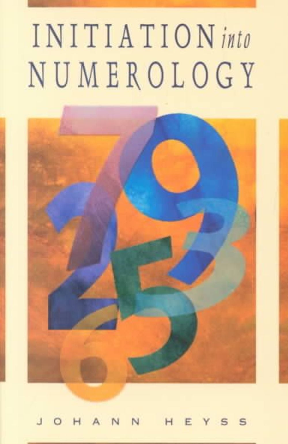 Initiation into Numerology by Johann Heyss - ISBN: 9781578631940