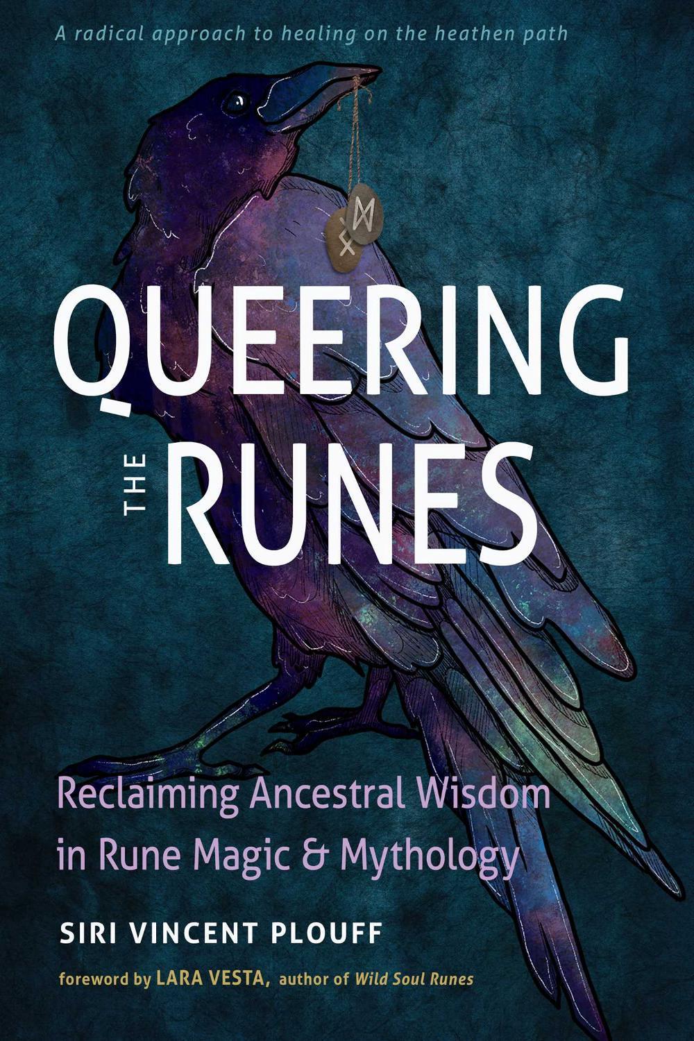 Queering the Runes by Siri Vincent Plouff - ISBN: 9781578638376