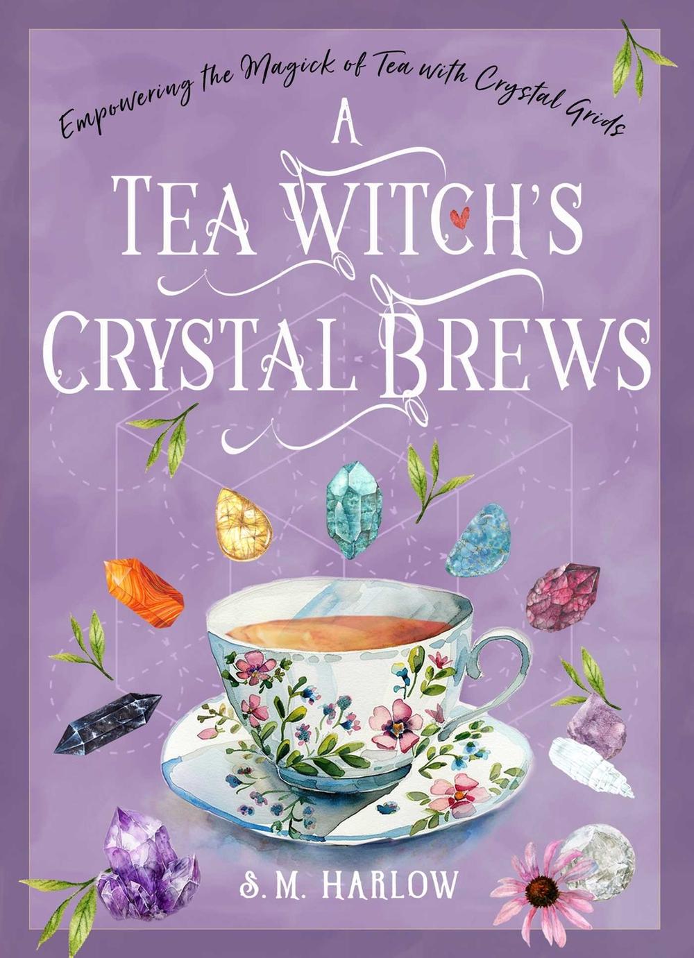 A Tea Witch's Crystal Brews, 9781578638710