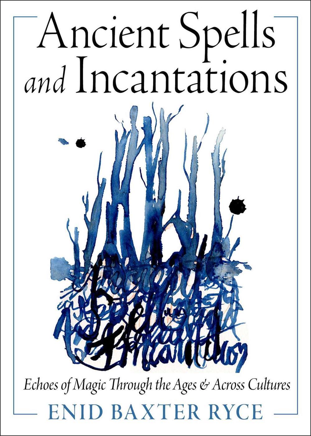 Ancient Spells and Incantations, 9781578639021