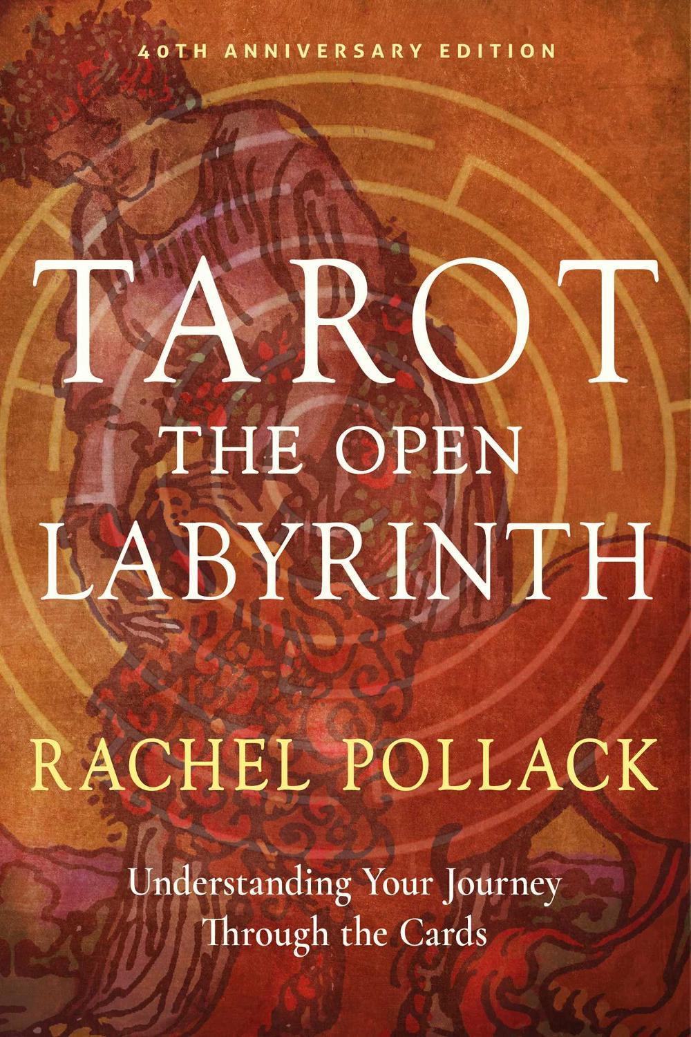 Tarot: The Open Labyrinth—40th Anniversary Edition, 9781578639144