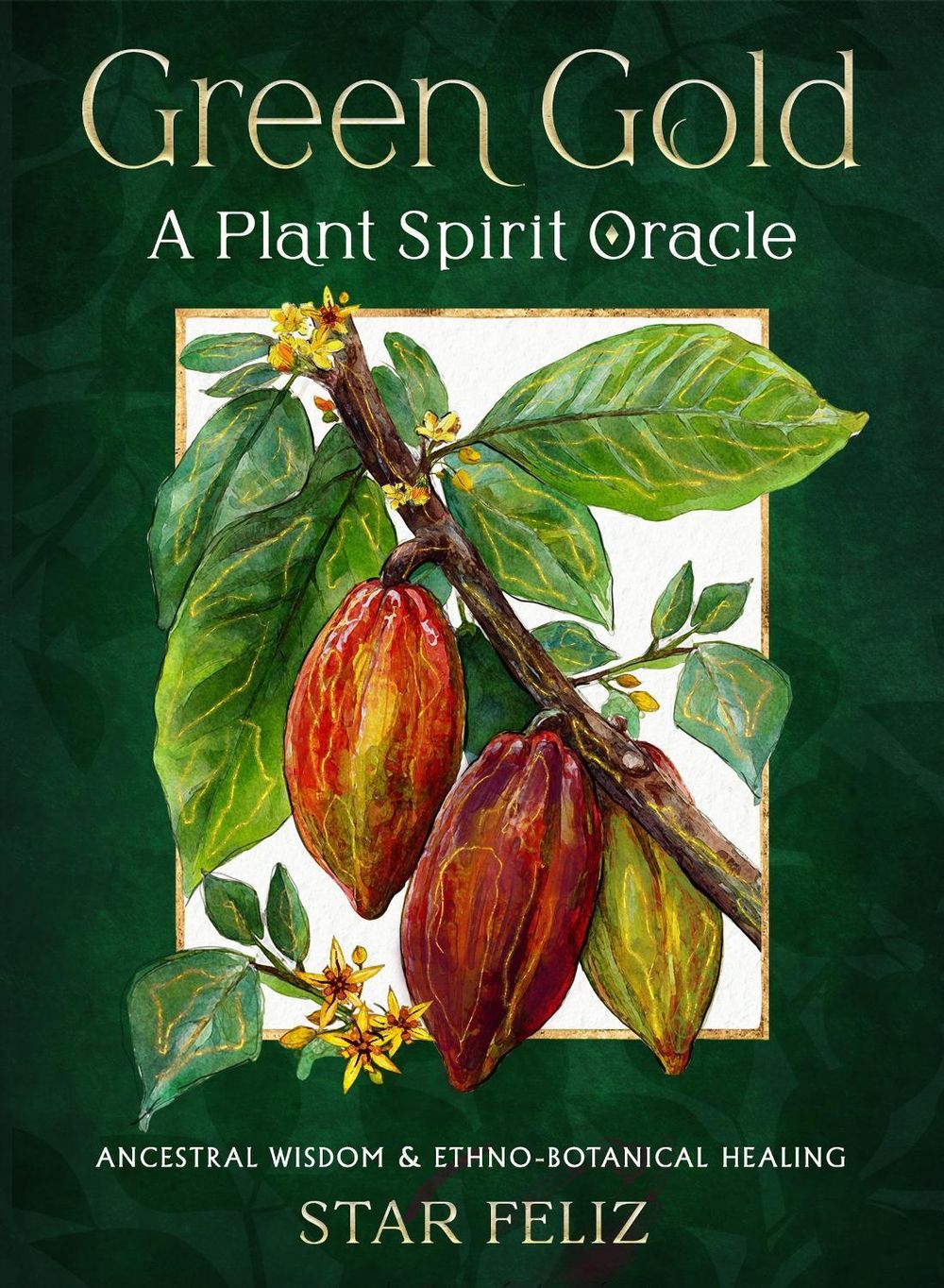 Green Gold: A Plant Spirit Oracle by Star Feliz - ISBN: 9781578639267