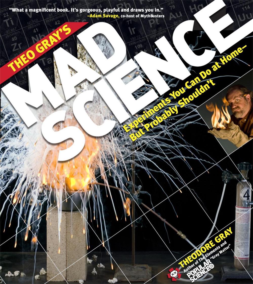 Theo Gray's Mad Science, 9781579128753
