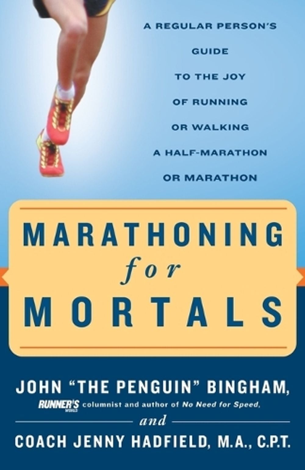 Marathoning for Mortals by John Bingham - ISBN: 9781579547820