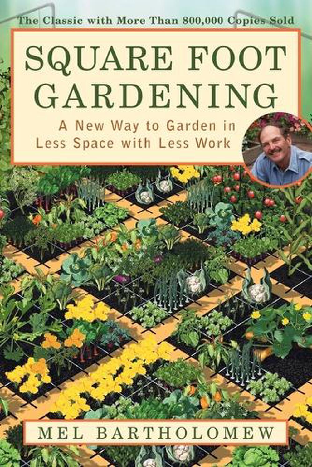 Square Foot Gardening by Mel Bartholomew - ISBN: 9781579548568