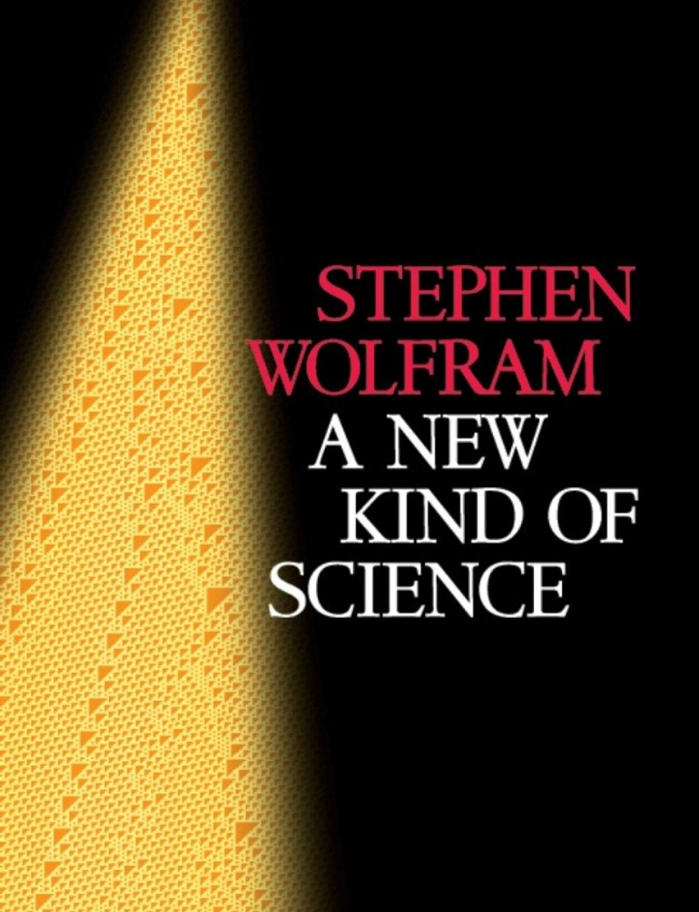 A New Kind Of Science by Stephen Wolfram - ISBN: 9781579550257