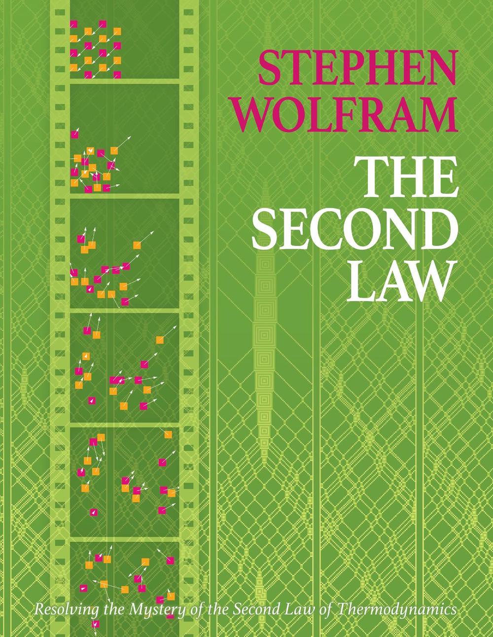 The Second Law by Stephen Wolfram - ISBN: 9781579550837