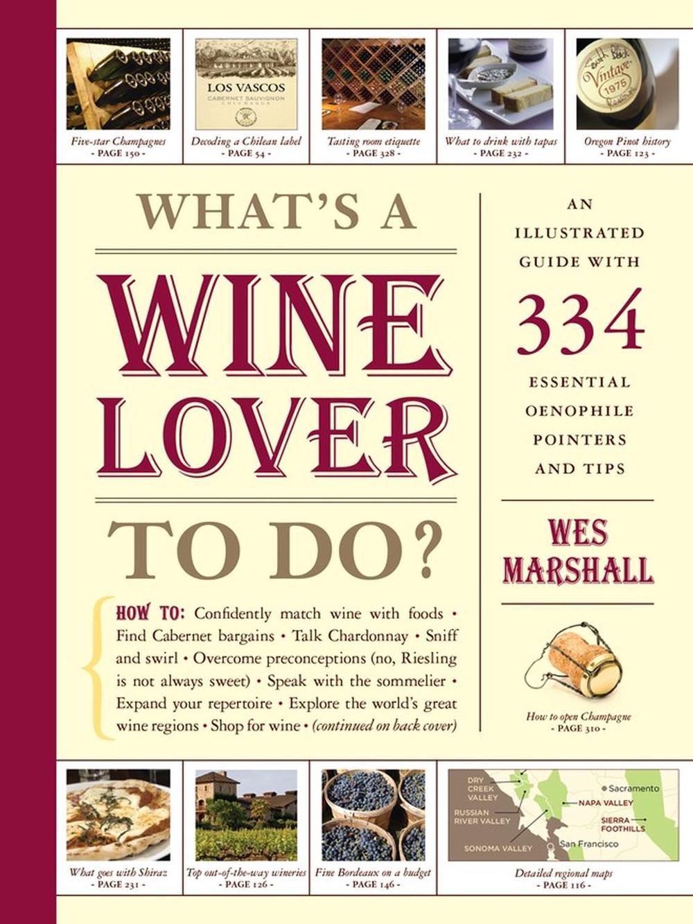 What's a Wine Lover to Do? by Wes Marshall - ISBN: 9781579653705