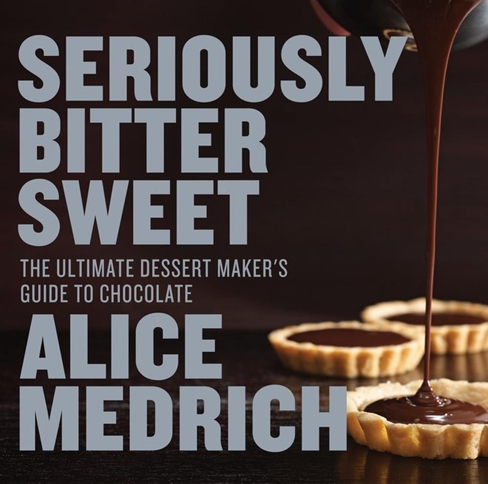 Seriously Bitter Sweet by Alice Medrich - ISBN: 9781579655112