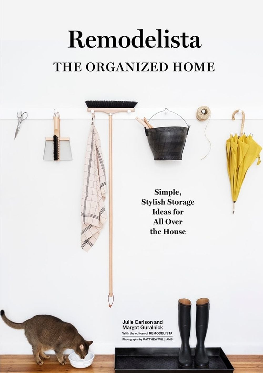 Remodelista: The Organized Home by Julie Carlson - ISBN: 9781579656935