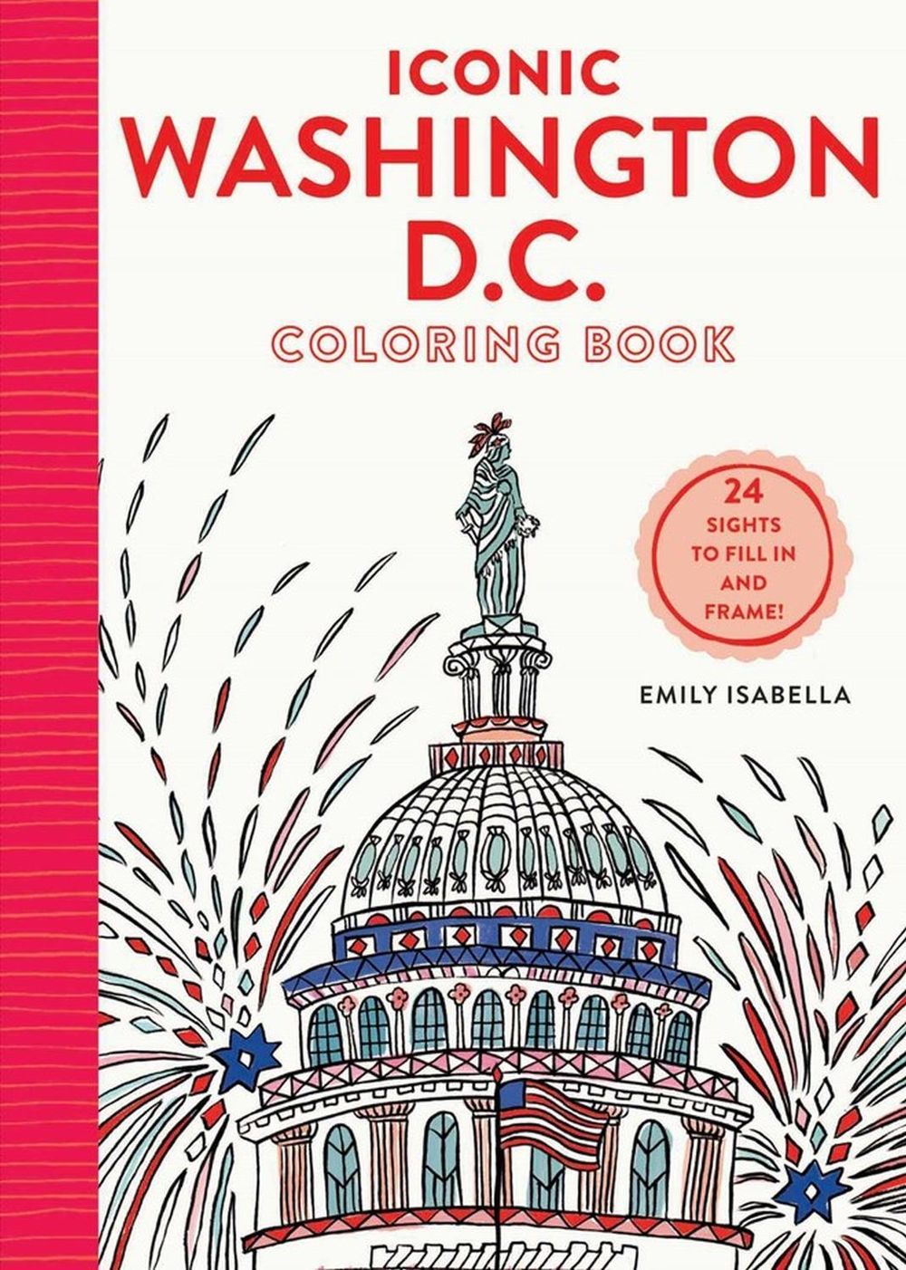Iconic Washington D.C. Coloring Book by Emily Isabella - ISBN: 9781579657505