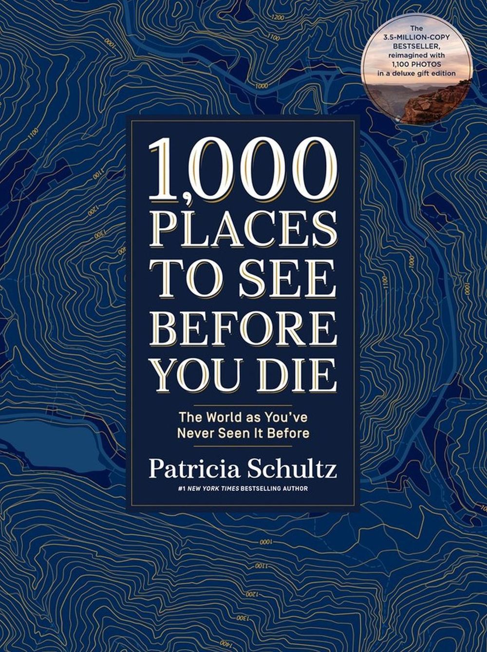 1,000 Places to See Before You Die (Deluxe Edition) by Patricia Schultz - ISBN: 9781579657888