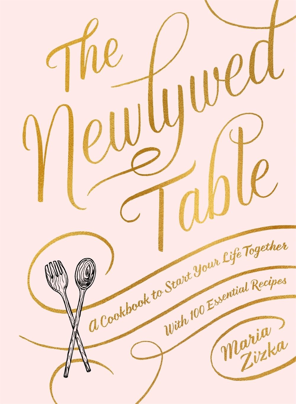 The Newlywed Table by Maria Zizka - ISBN: 9781579657987