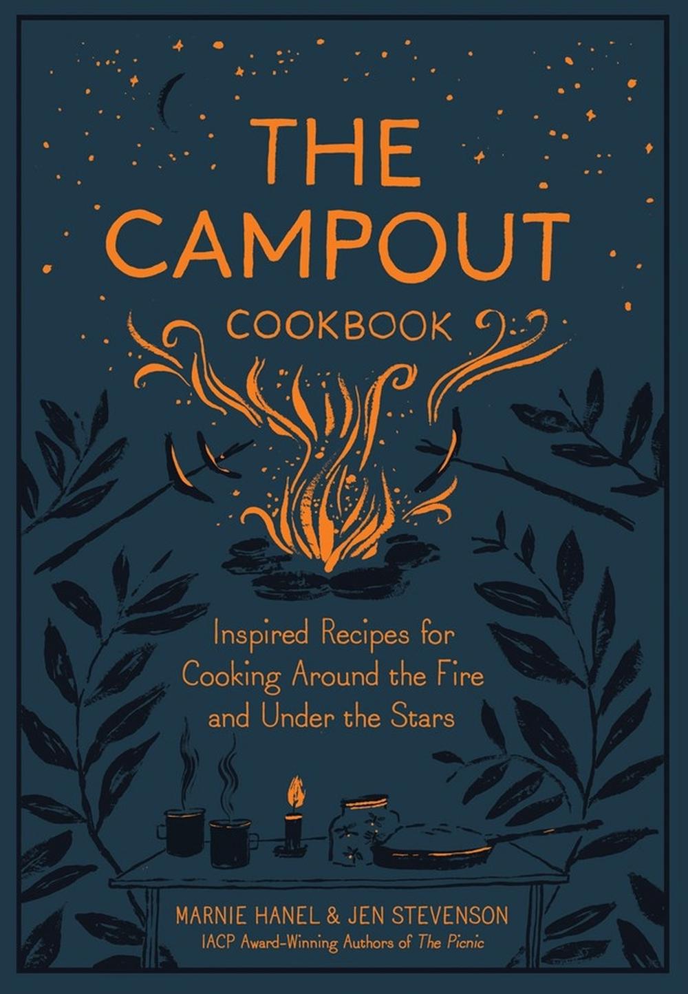 The Campout Cookbook by Marnie Hanel - ISBN: 9781579657994