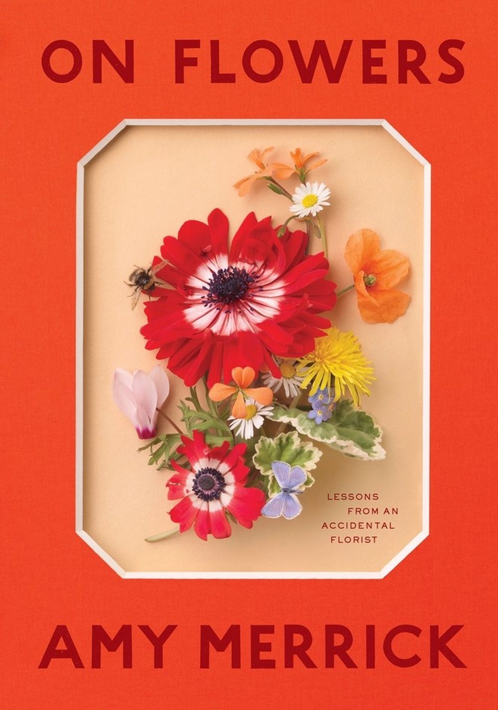 On Flowers by Amy Merrick - ISBN: 9781579658120