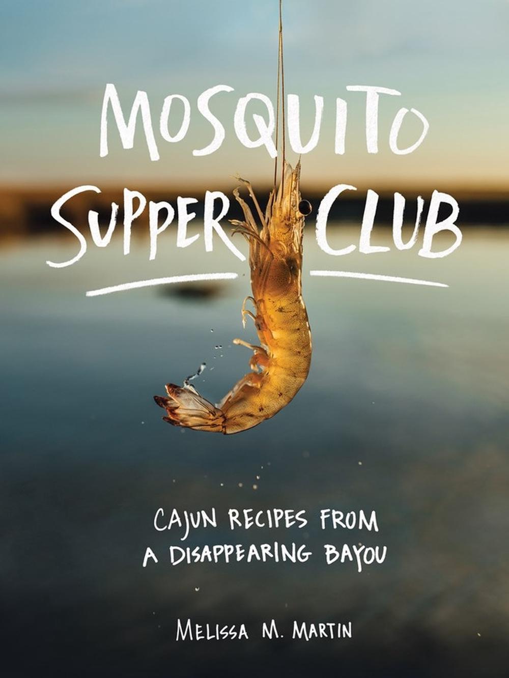 Mosquito Supper Club by Melissa M. Martin - ISBN: 9781579658472