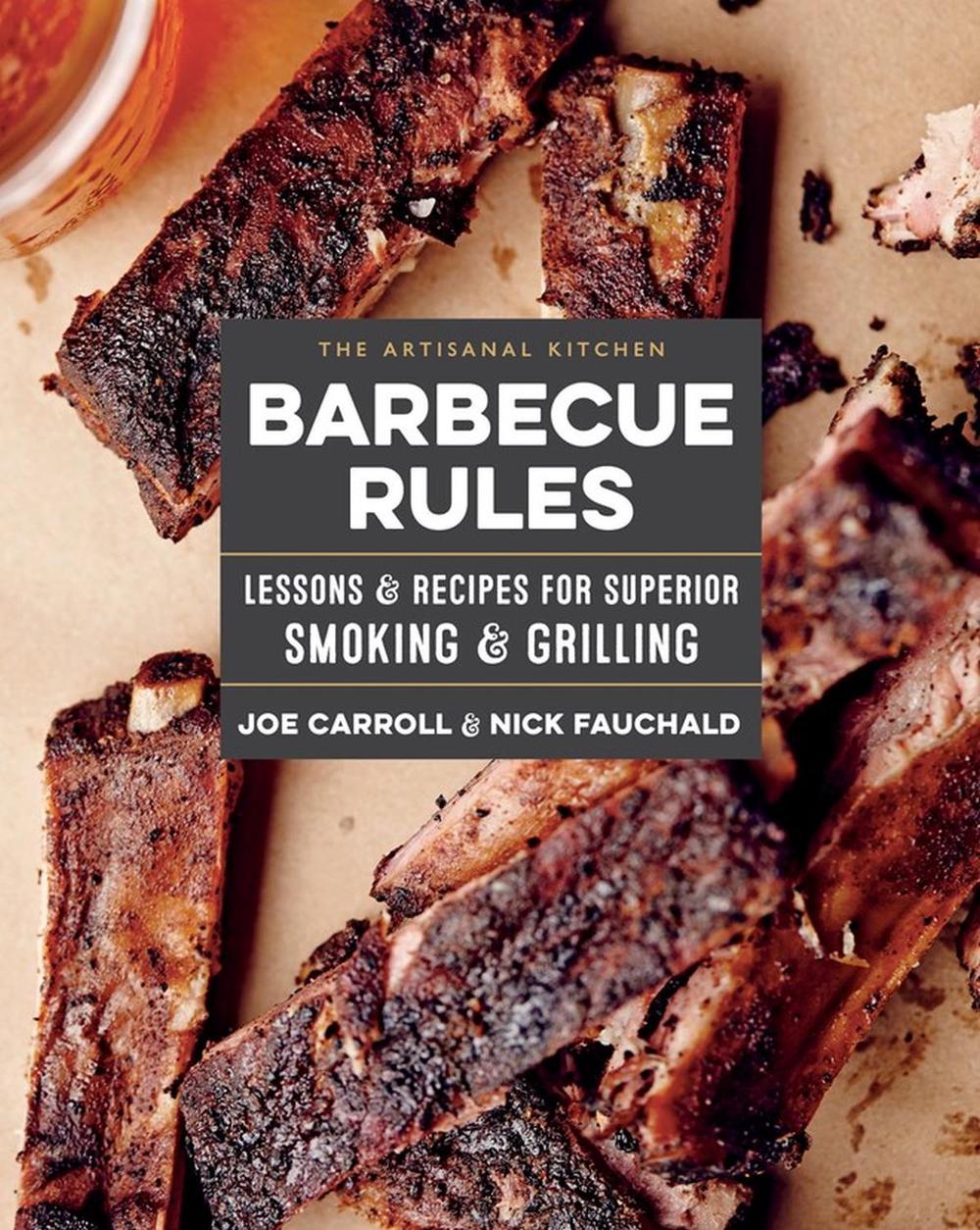 The Artisanal Kitchen: Barbecue Rules by Joe Carroll - ISBN: 9781579658687