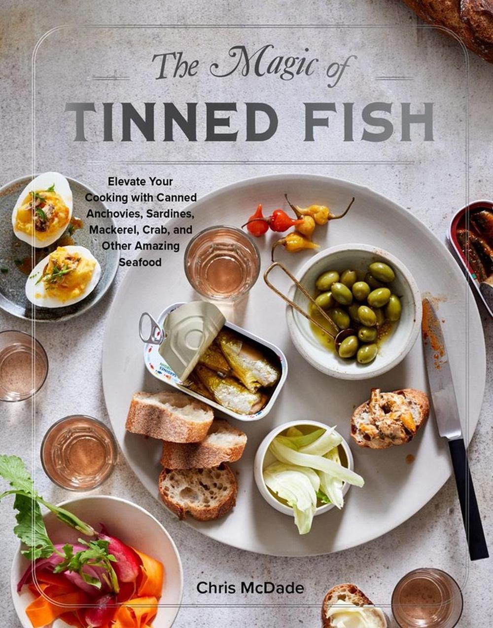 The Magic of Tinned Fish by Chris McDade - ISBN: 9781579659370